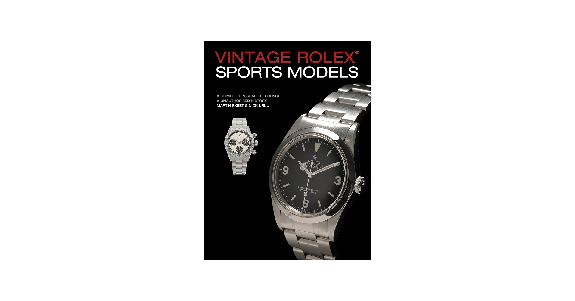 Vintage Rolex Sports Models, 4th Edition: A Complete Visual