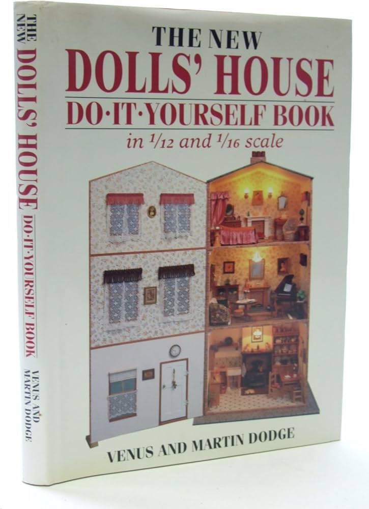 The New Dolls' House Do-it-yourself Book: In 1/12 and 1/16 Scale