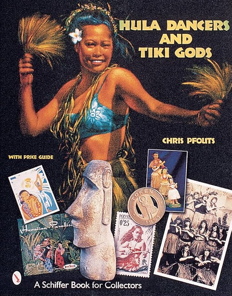 Amazon.com: Hula Dancers & Tiki Gods (A Schiffer Book for