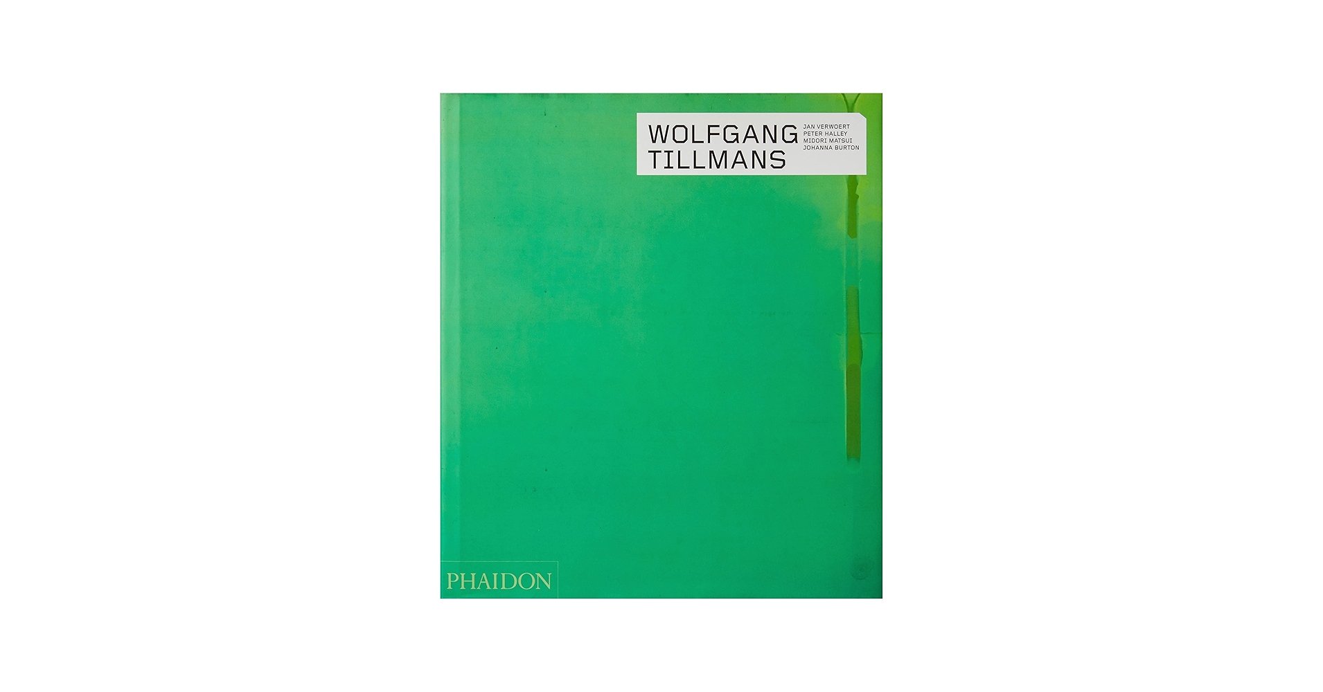 Wolfgang Tillmans: Jan Verwoert, Peter Halley, Midori Matsui