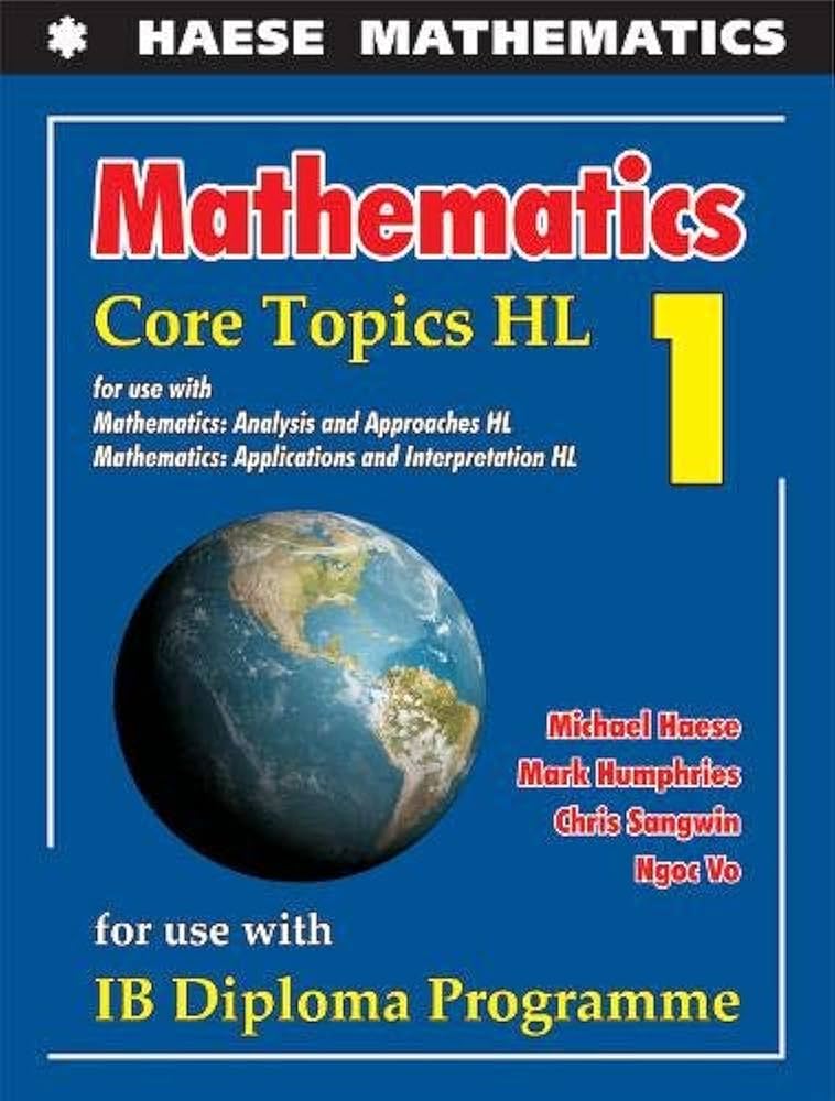 Mathematics: Core Topics HL: 2019 (Mathematics for the