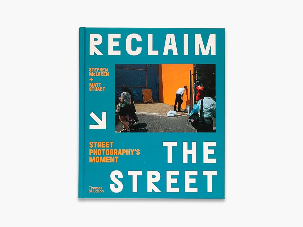 Amazon | Reclaim the Street: Street Photography's Moment | Mclaren