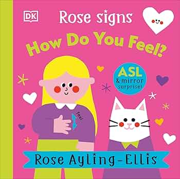 Amazon.com: Rose Signs How Do You Feel?: 9780593969427: Ayling