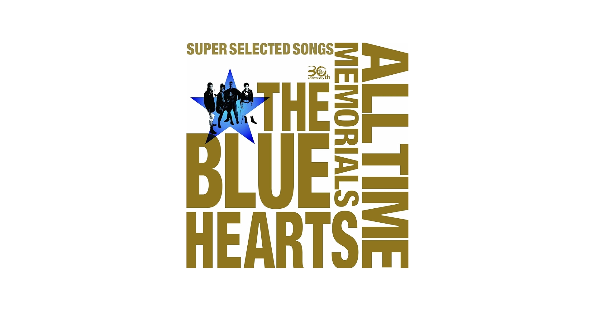 THE BLUE HEARTS - THE BLUE HEARTS 30th Anniversary All Time