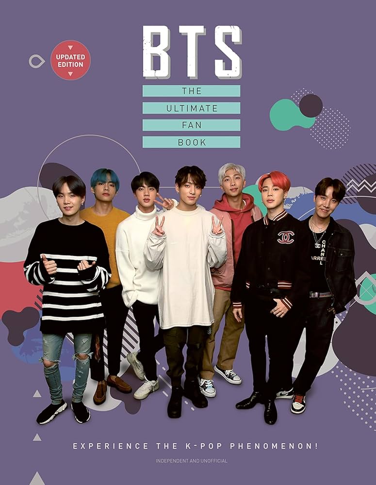 BTS - The Ultimate Fan Book: Experience the K-Pop Phenomenon