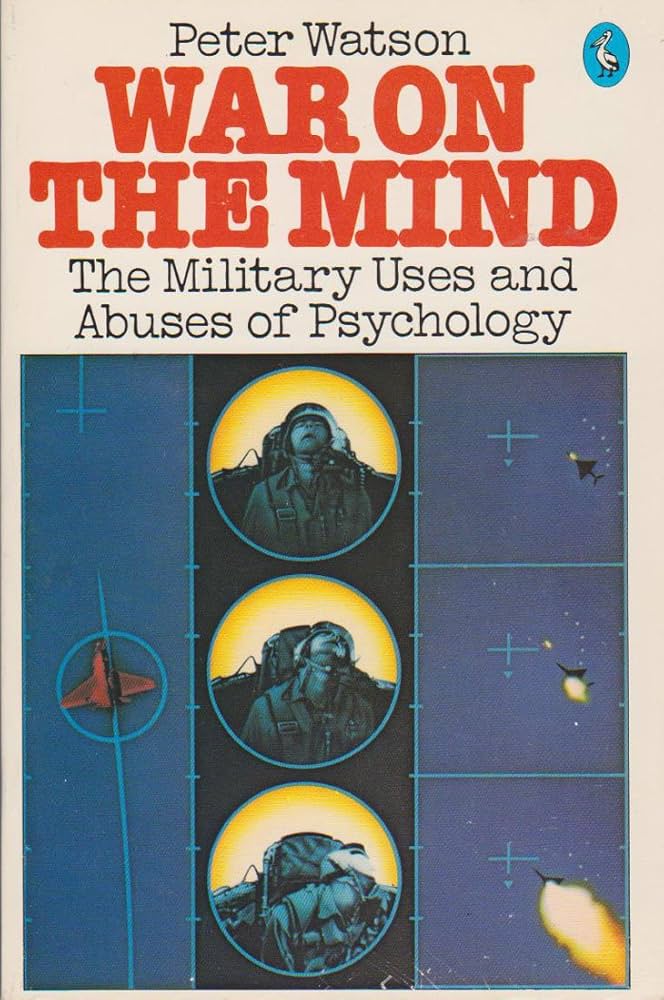 War on the mind: The military uses and abuses of psychology