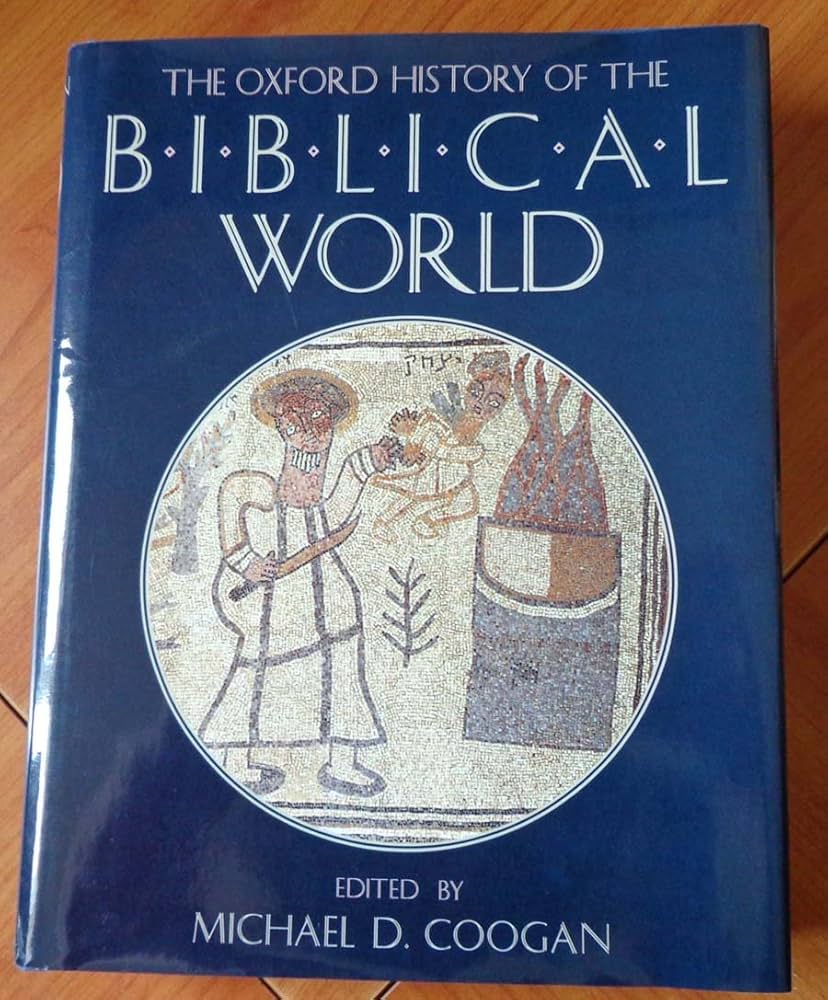 The Oxford History of the Biblical World: Coogan, Michael D