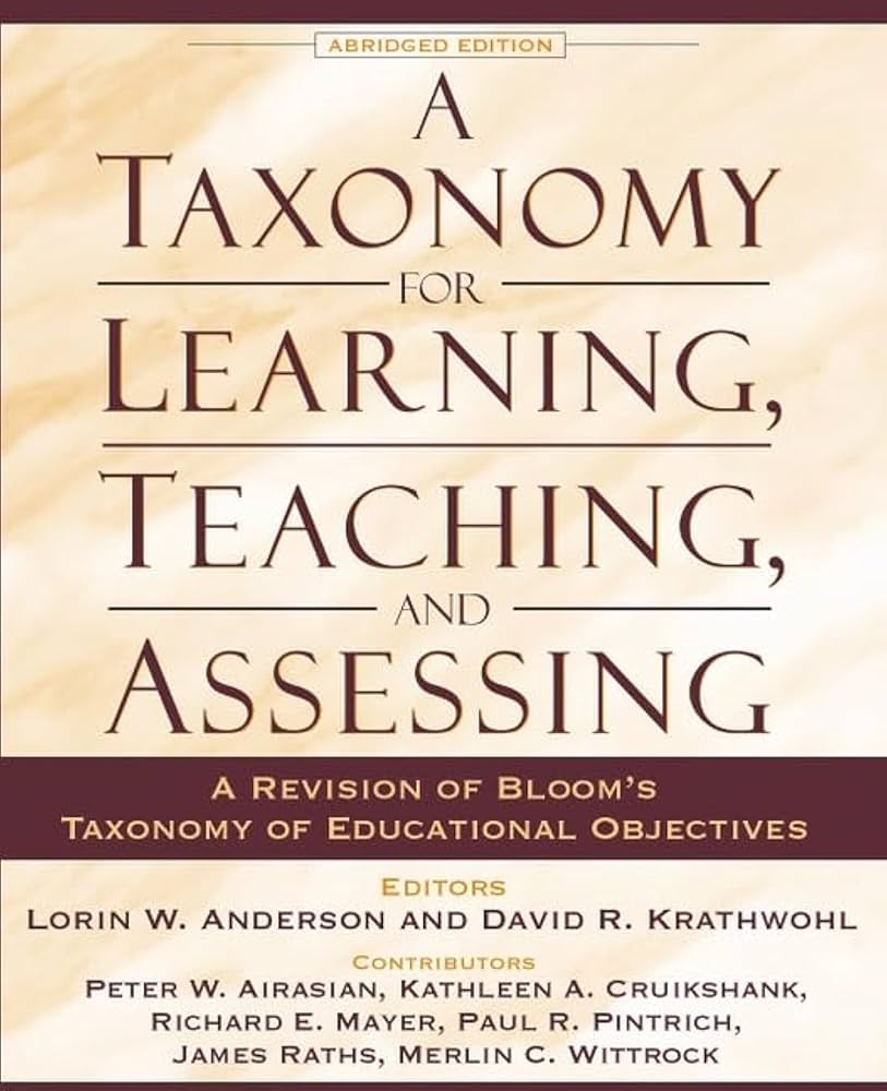 Taxonomy for Learning, Teaching, and Assessing, A: A Revision of