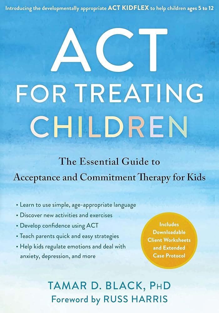 Amazon.com: ACT for Treating Children: The Essential Guide to