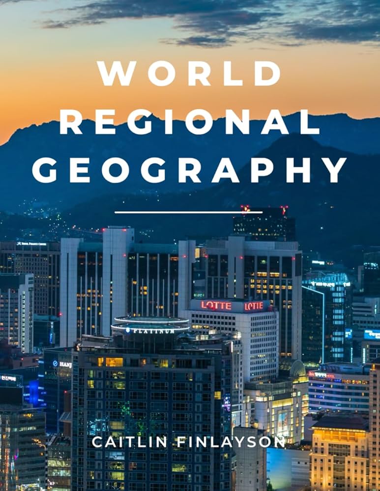 World Regional Geography: Finlayson, Caitlin: 9781077115033