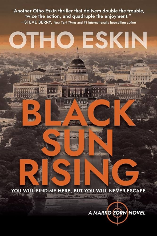 Black Sun Rising (The Marko Zorn): Eskin, Otho: 9781959170235