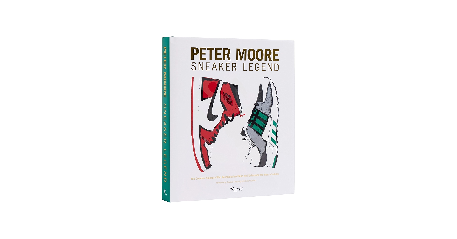 Peter Moore: Sneaker Legend: The Designer Who Revolutionized Nike