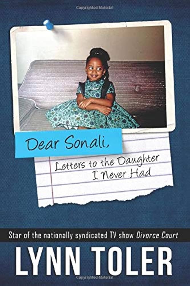 Dear Sonali, Letters to the Daughter I Never Had: Toler, Lynn