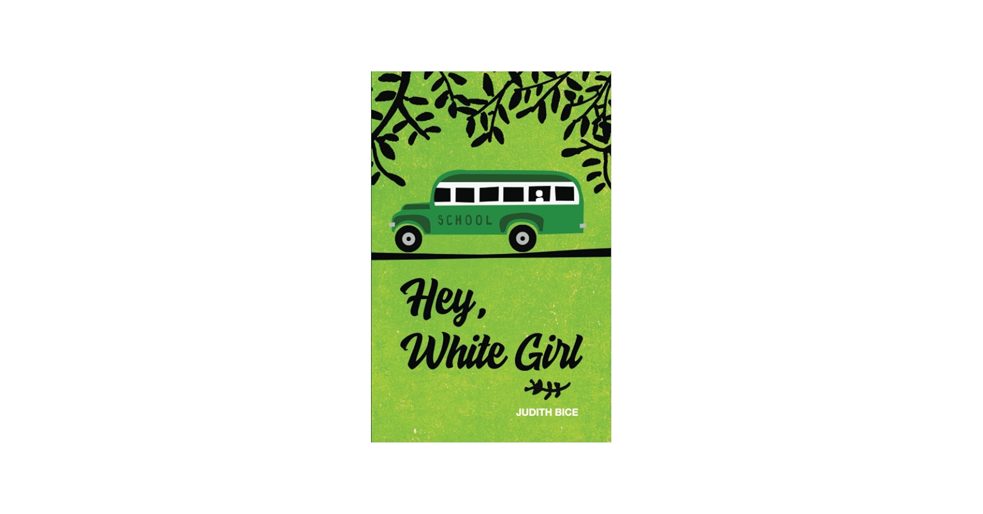 Hey, White Girl: Bice, Judith: 9781639880980: Amazon.com: Books