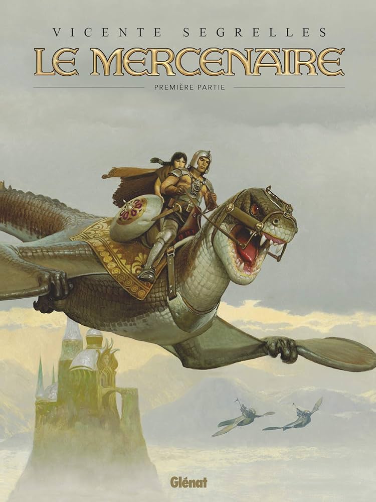 Le Mercenaire - Intégrale Tome 01: Segrelles, Vicente
