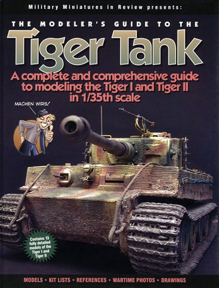 Amazon.co.jp: The Modeler's Guide to the Tiger Tank: A Complete