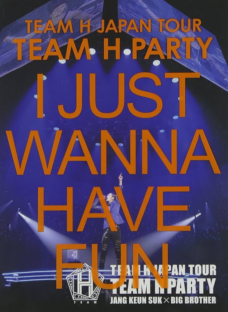 Amazon.co.jp: TEAM H JAPAN TOUR TEAM H PARTY I JUST WANNA HAVE FUN