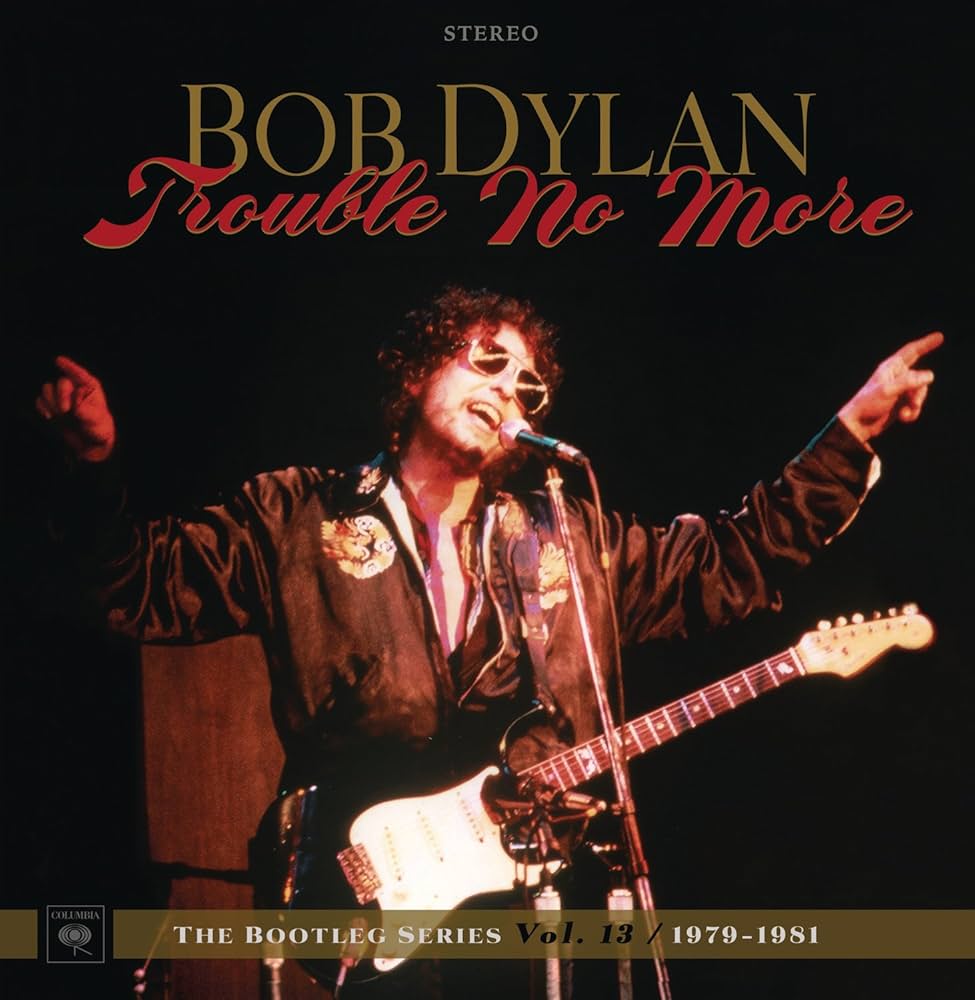 Bob Dylan - Trouble No More: The Bootleg Series Vol. 13 / 1979