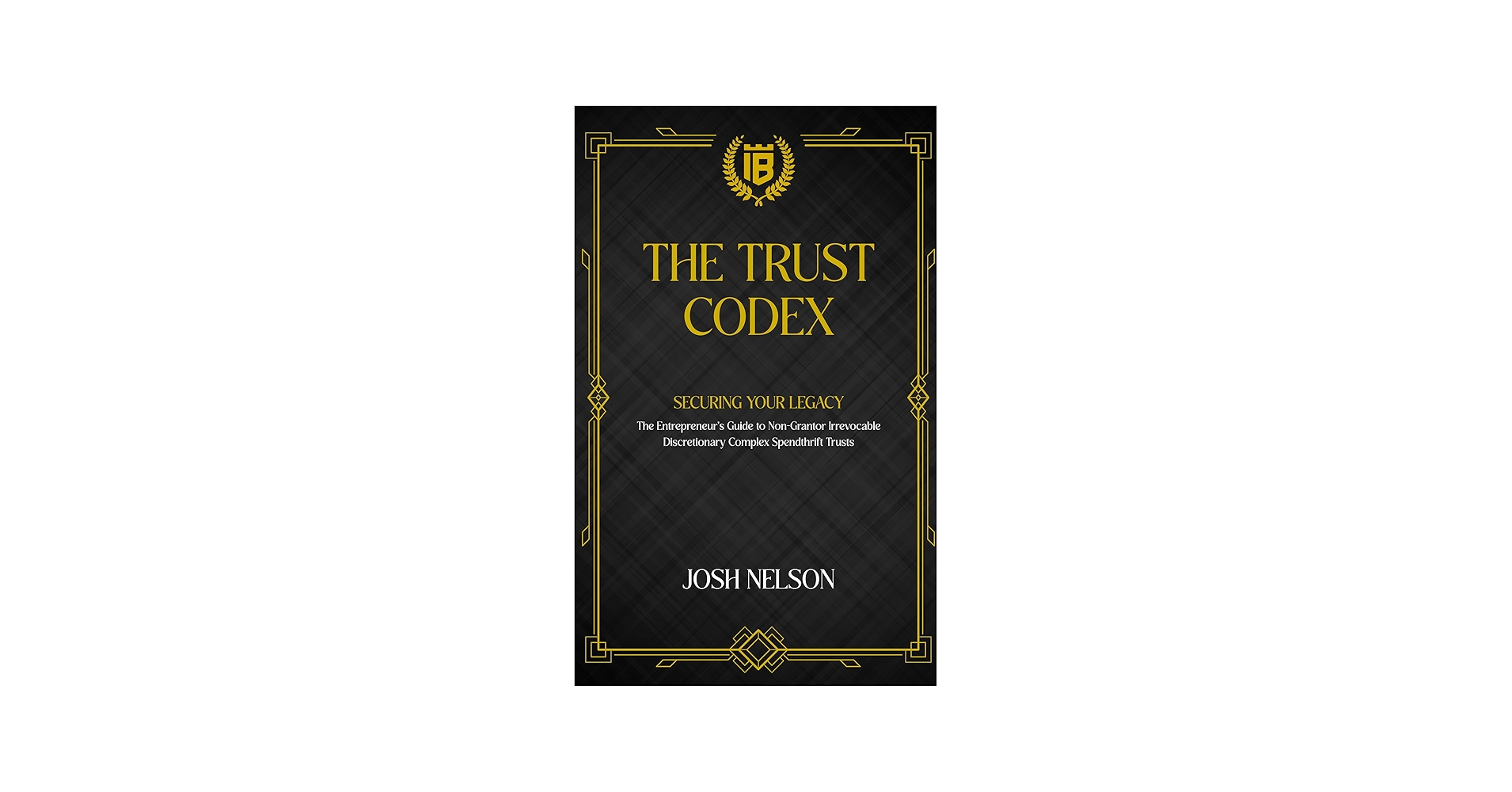 Amazon.com: The Trust Codex: Securing Your Legacy The