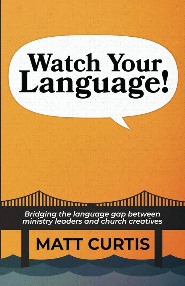 Watch Your Language!: Bridging the Language Gap Between Ministry