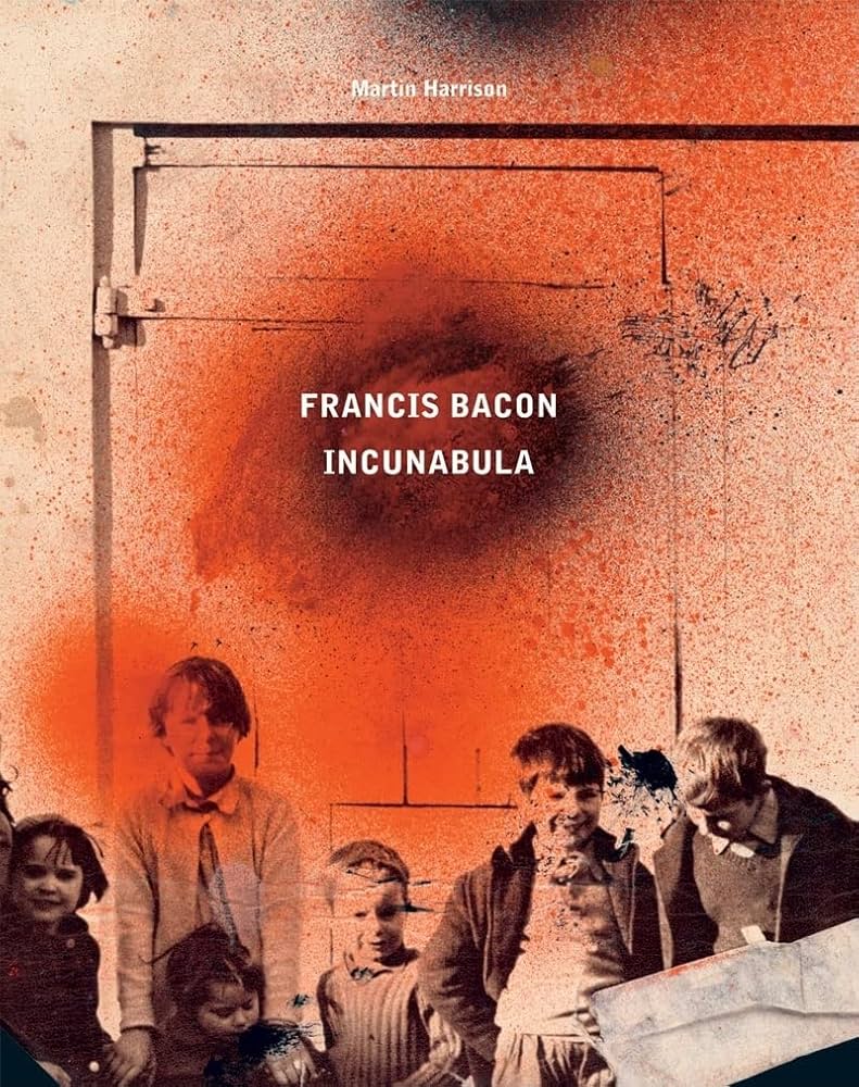 Amazon | Francis Bacon: Incunabula | Harrison, Martin, Daniels