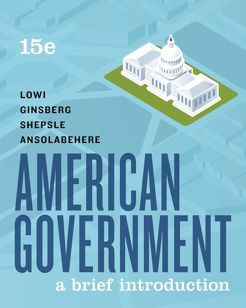 American Government: A Brief Introduction: Lowi, Theodore J