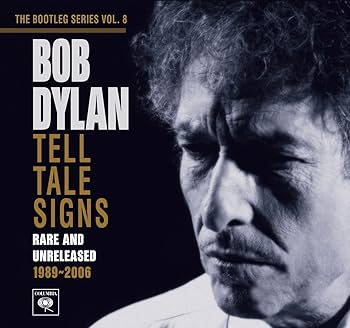 Bob Dylan - Tell Tale Signs: The Bootleg Series Vol. 8 - Amazon