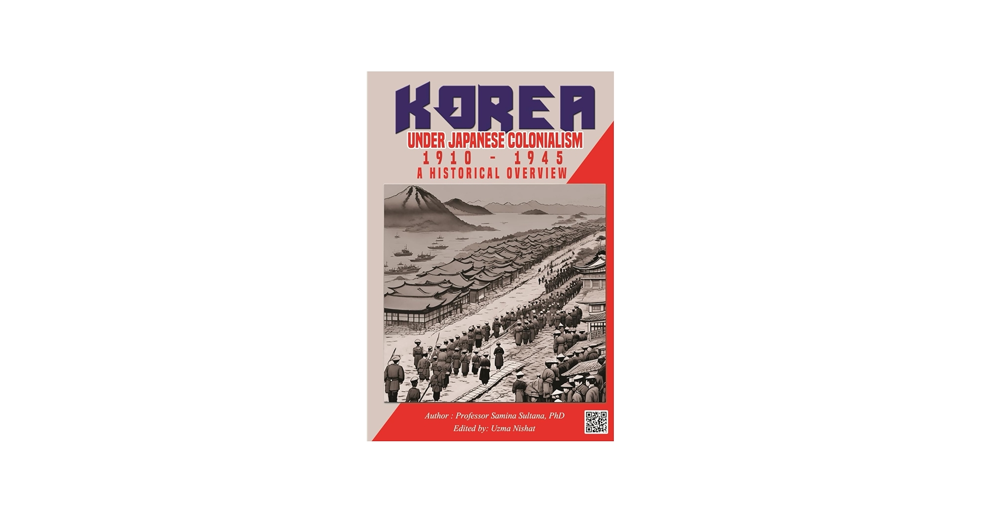 Korea under Japanese Colonialism, 1910-1945: A Historical Overview