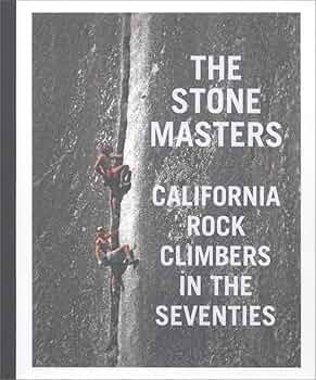 Amazon | The Stone Masters: California Rock Climbers in the