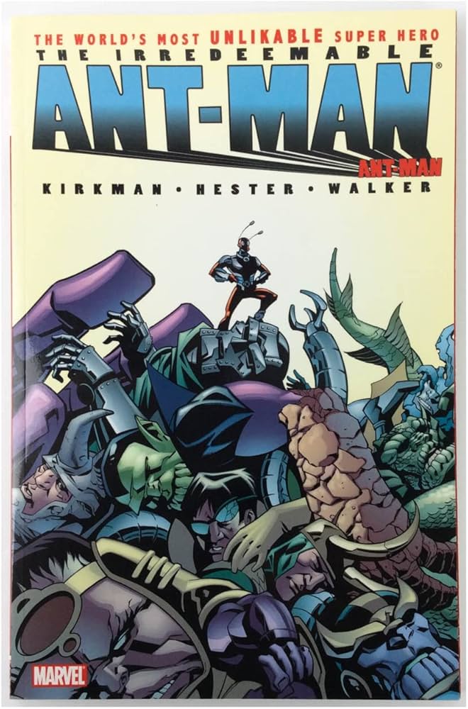 The Irredeemable Ant-Man: Robert Kirkman, Phil Hester, Cory Walker