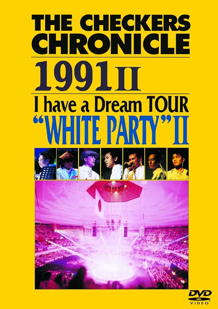 Amazon.co.jp: THE CHECKERS CHRONICLE 1991 II I have a Dream TOUR