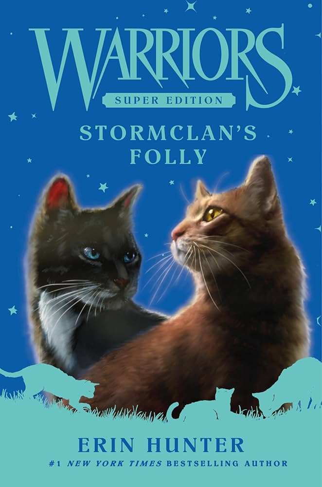 Warriors Super Edition: StormClan's Folly: A Dramatic Clan Story