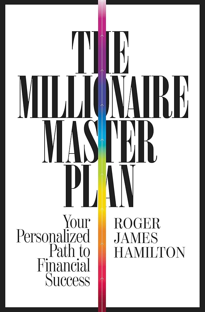 The Millionaire Master Plan: Your Personalized Path to Financial