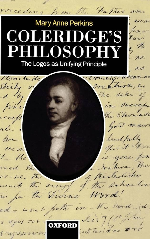 Coleridge's Philosophy: The Logos as Unifying Principle: Mary Anne