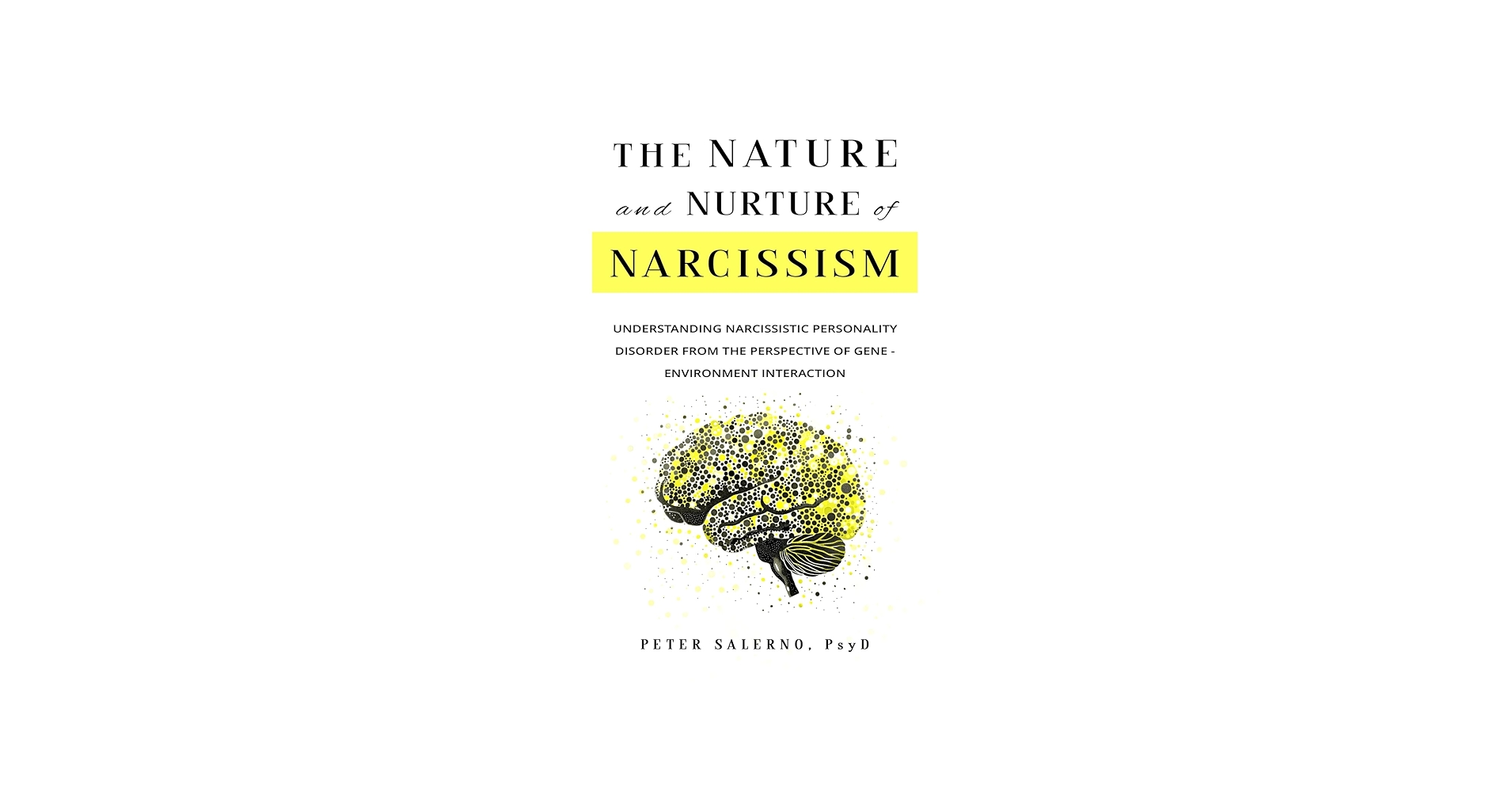 The Nature and Nurture of Narcissism: Understanding Narcissistic