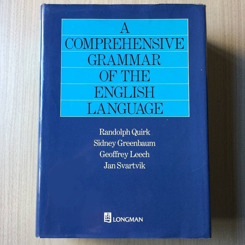 A Comprehensive Grammar of the English Language: Randolph Quirk