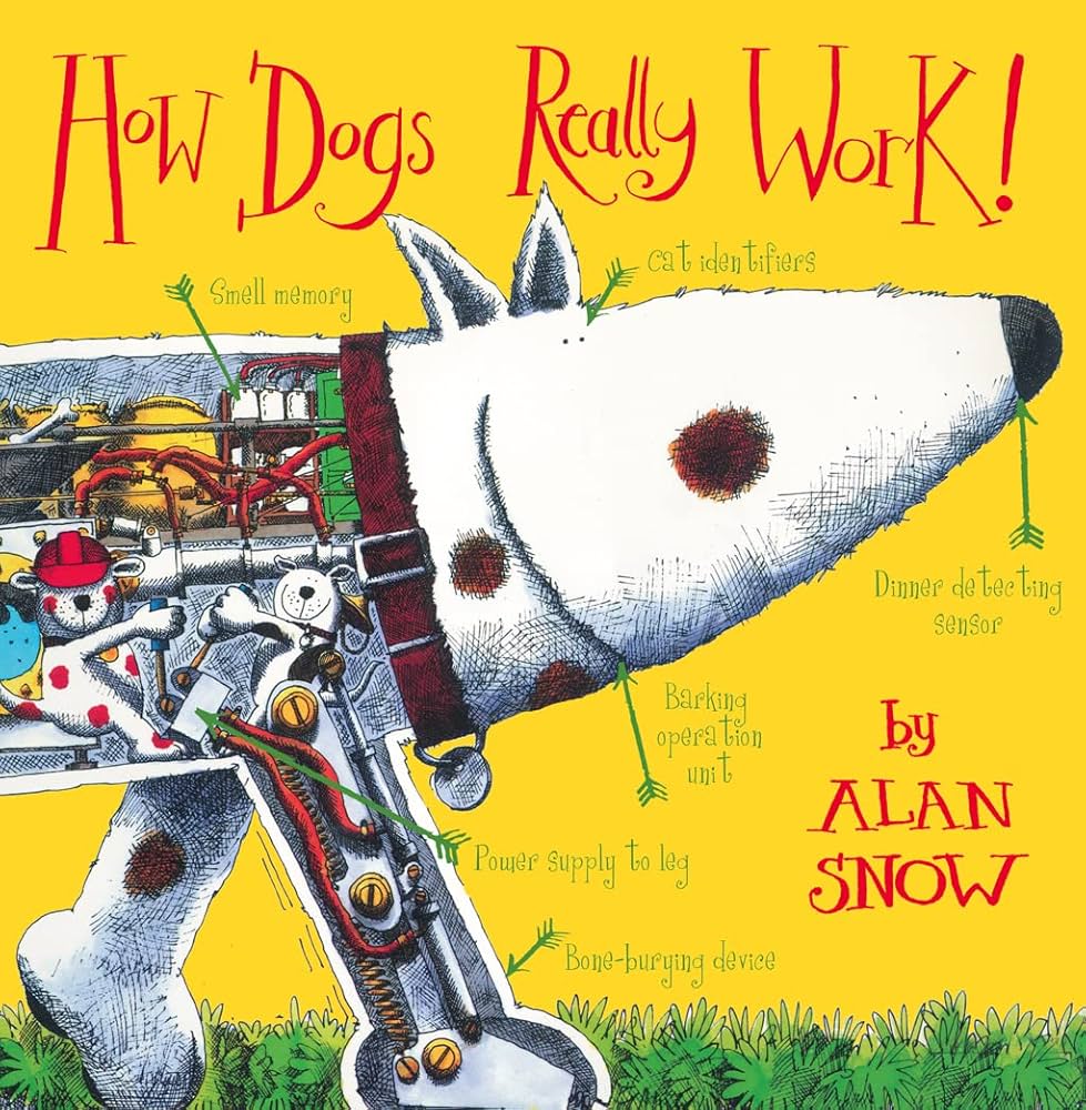How Dogs Really Work!: Snow, Alan: 9780007309917: Amazon.com: Books