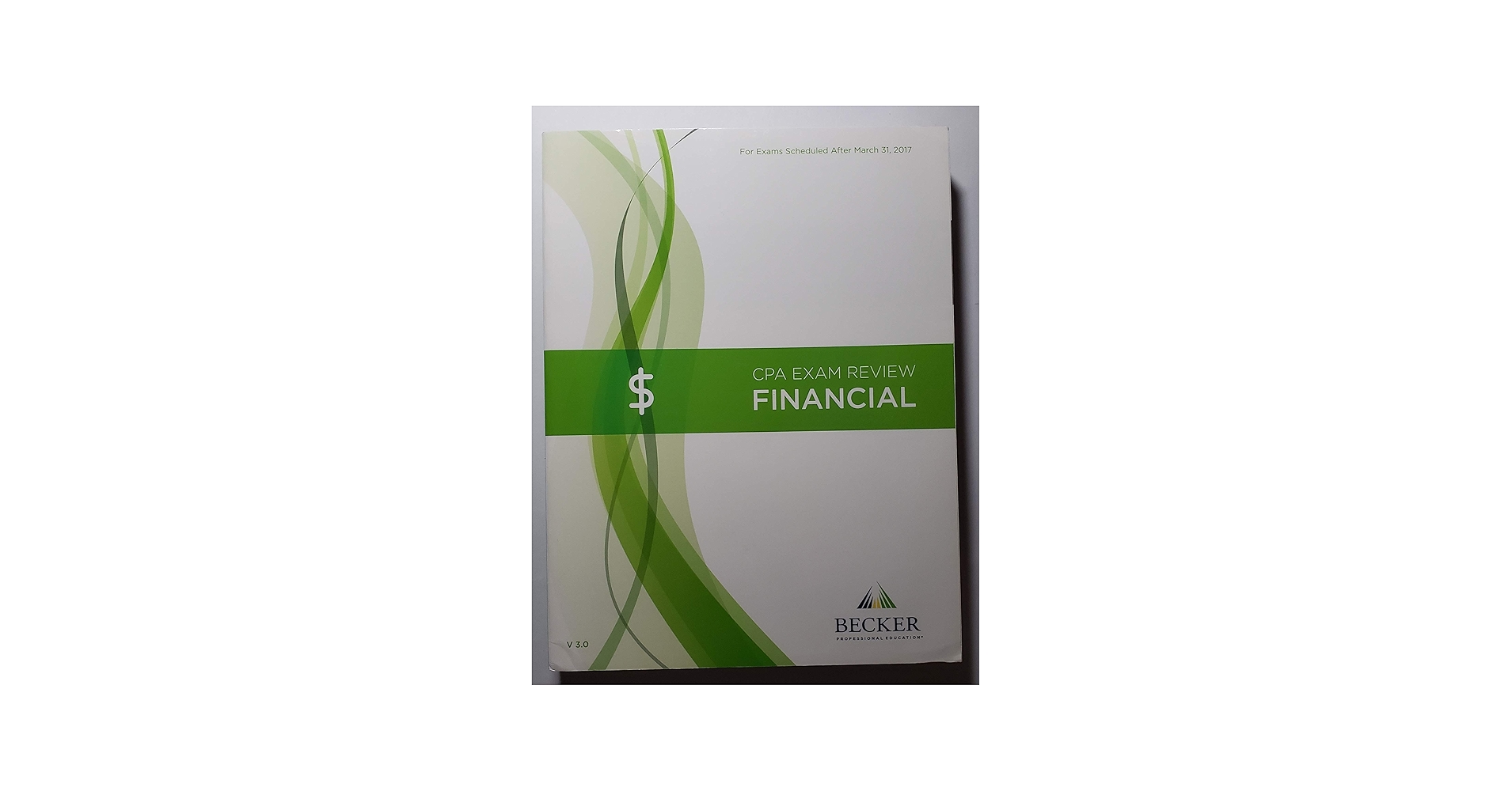 Becker CPA Exam Review: Financial (FAR) 2017 Edition V3.0: Becker