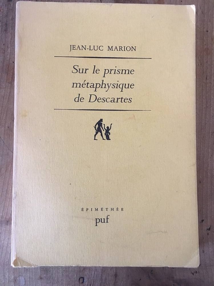 Sur le prisme métaphysique de Descartes: Constitution et limites