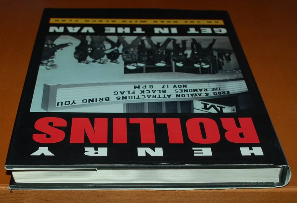 Get in the Van: On the Road With Black Flag: Rollins, Henry