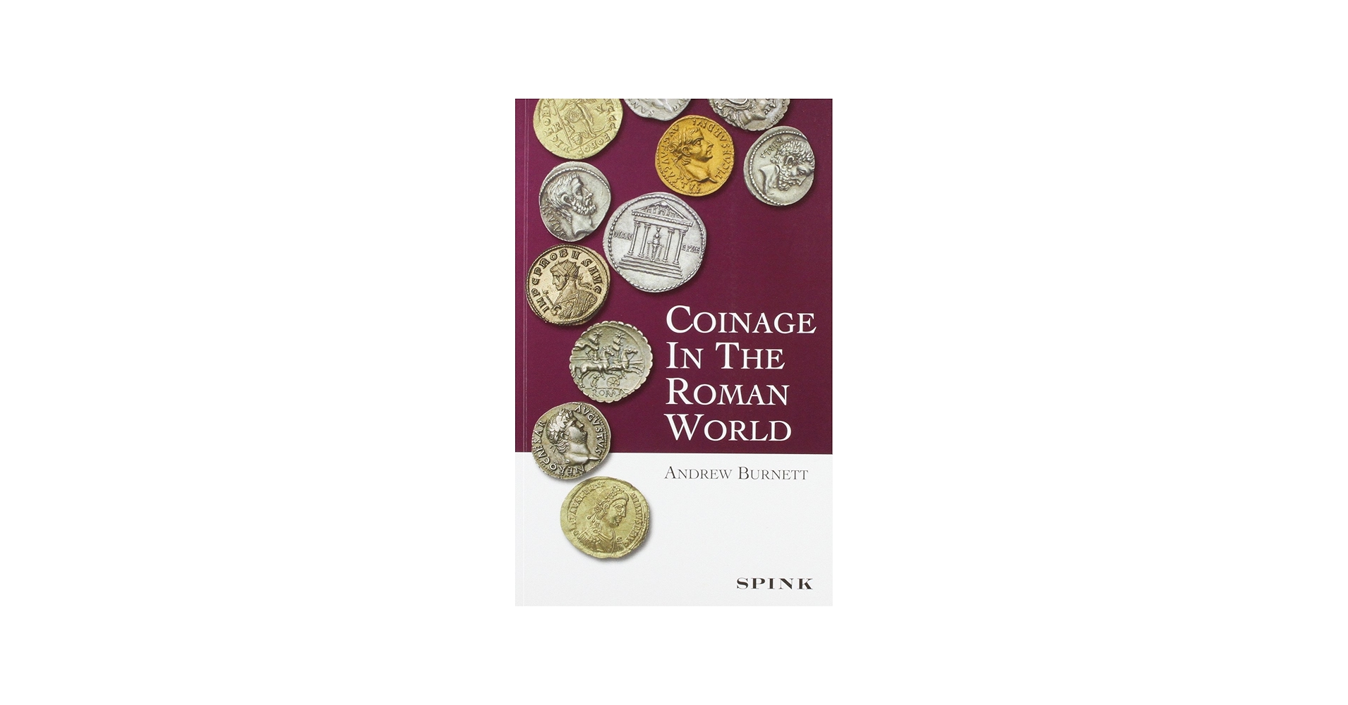 Coinage in the Roman World: Burnett, Andrew: 9780900652844: Amazon