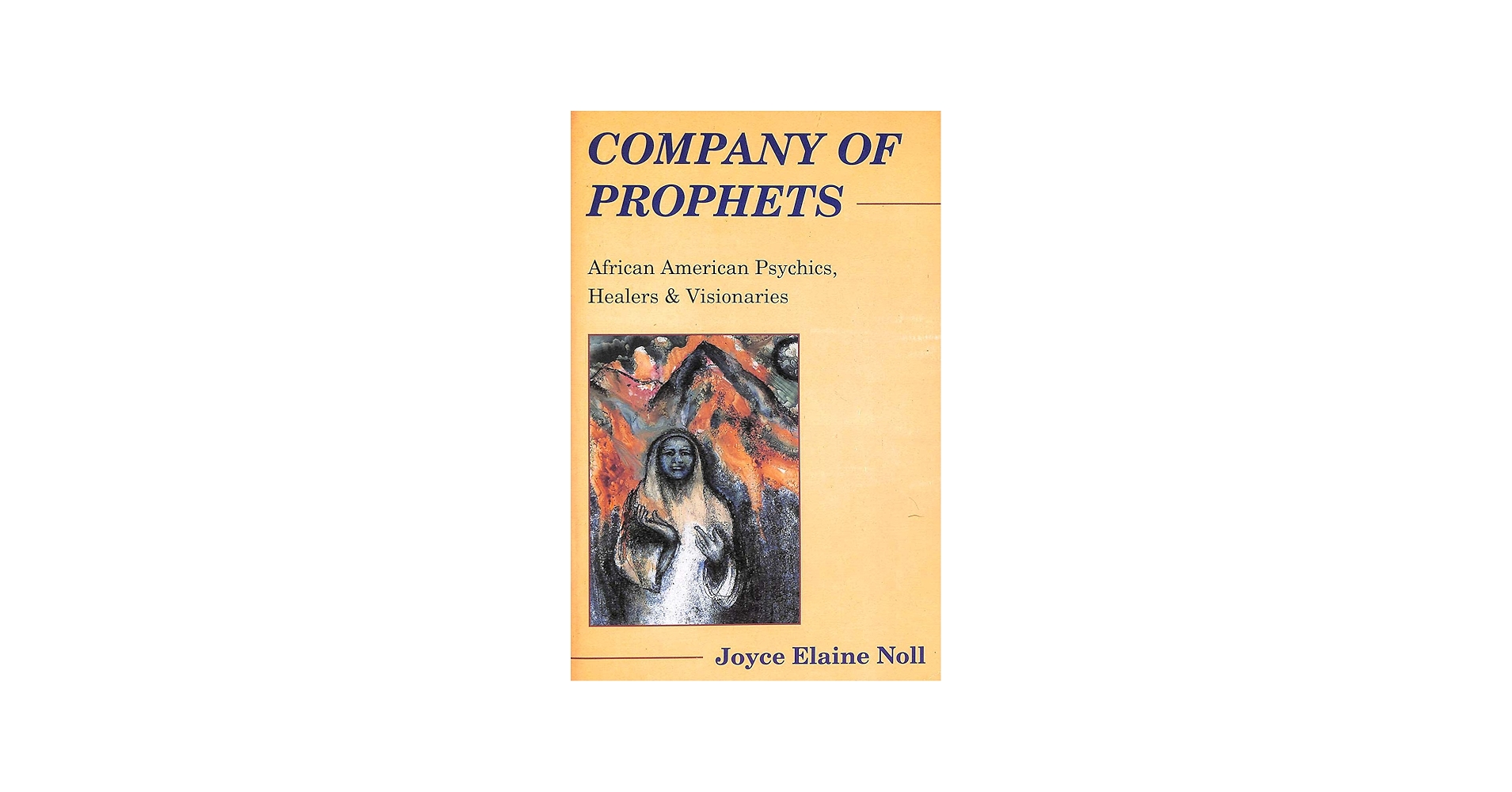 Company of Prophets: African American Psychics, Healers