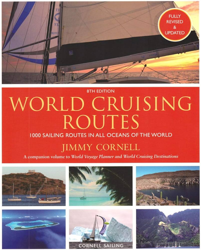 World Cruising Routes: 1000 Sailing Routes in All Oceans of the