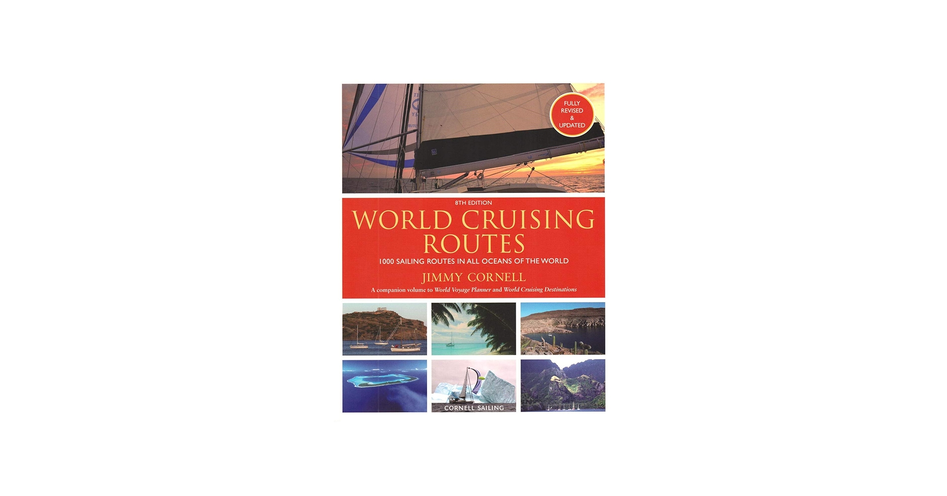 World Cruising Routes: 1000 Sailing Routes in All Oceans of the