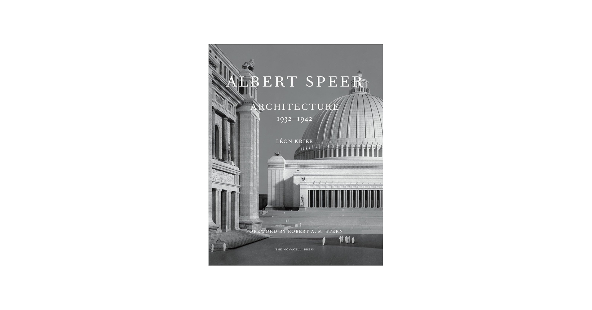 Albert Speer: Architecture 1932-1942: Krier, Leon, Stern, Robert