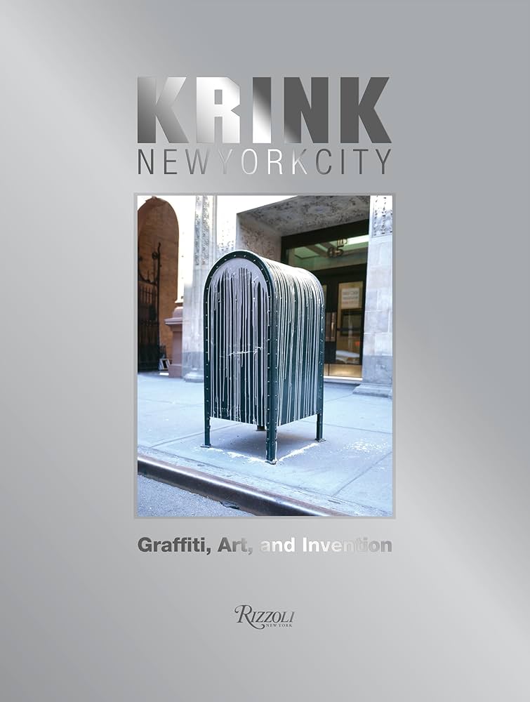 KRINK New York City: Graffiti, Art, and Invention: Costello, Craig