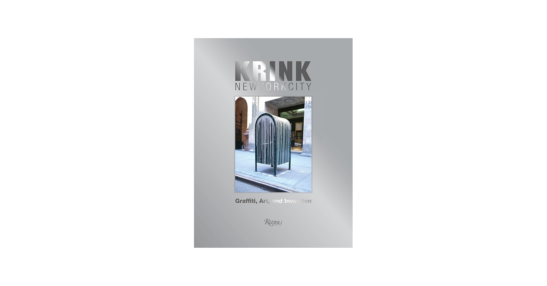KRINK New York City: Graffiti, Art, and Invention: Costello, Craig