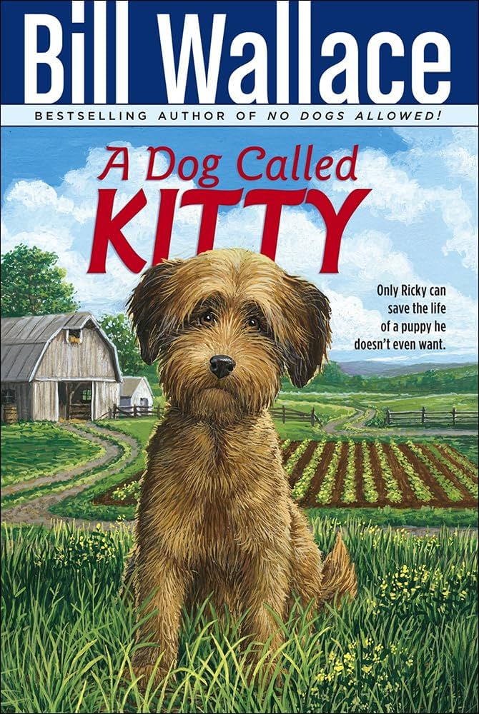 A Dog Called Kitty: Wallace, Bill: 9780812407570: Amazon.com: Books
