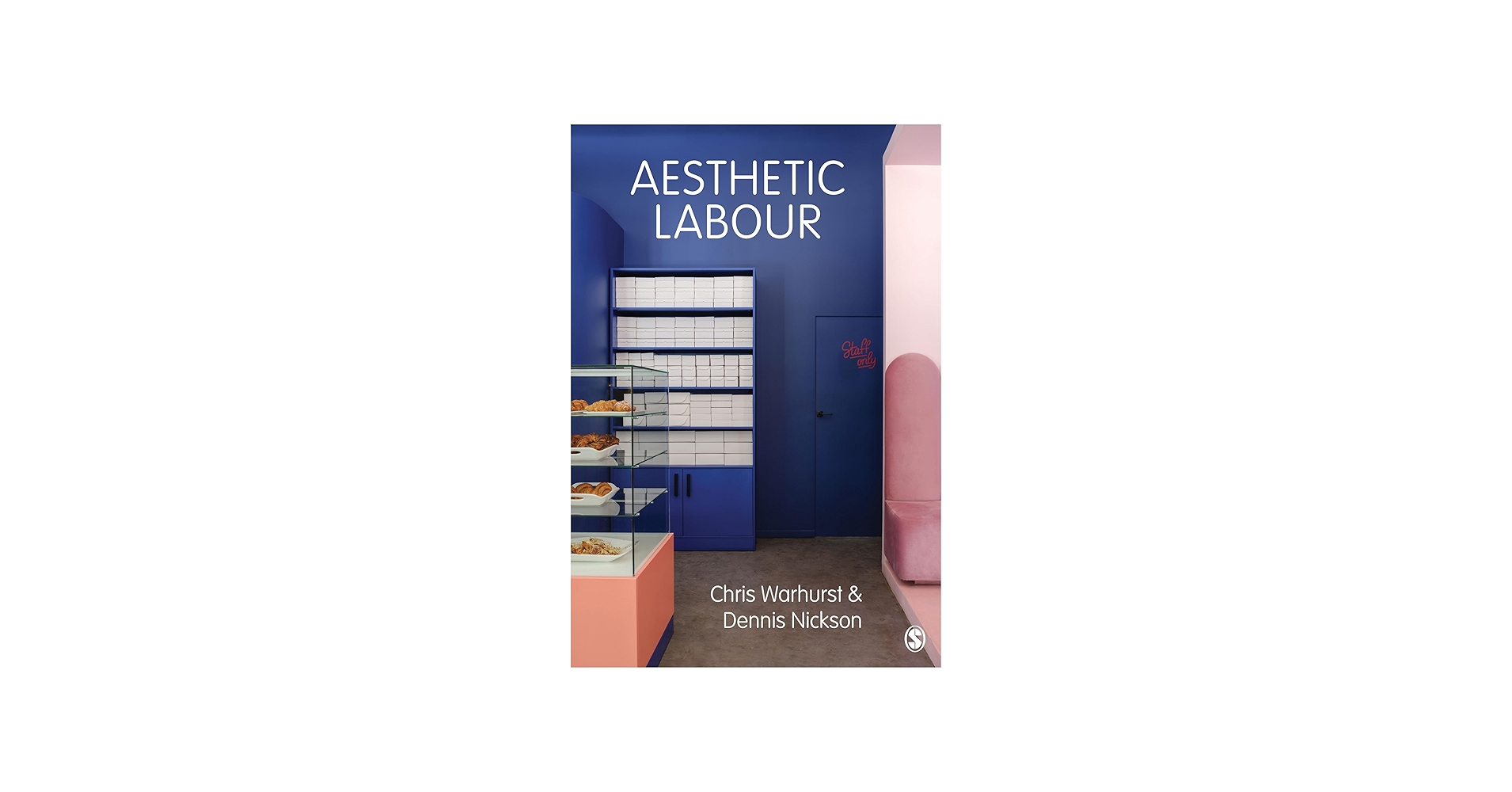 Aesthetic Labour : Warhurst, Chris, Nickson, Dennis: Amazon.co.uk