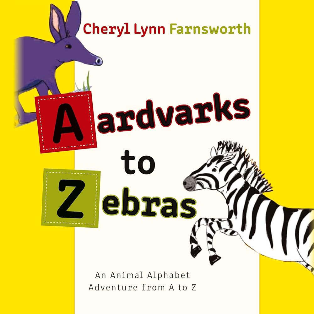 Aardvarks to Zebras: An Animal Alphabet Adventure from A to Z